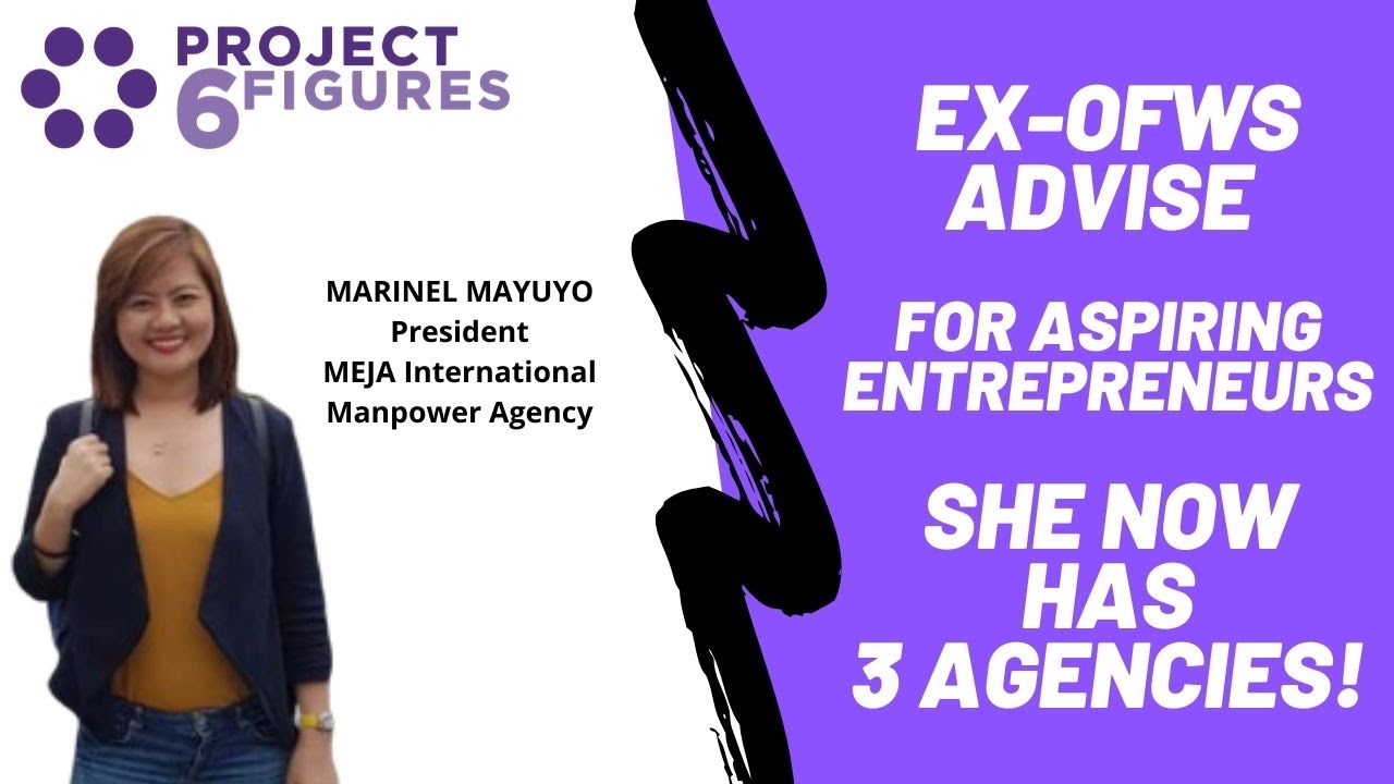 Ex OFWs Advice to Aspiring Entrepreneurs | She now has 3 Manpower Agencies in the Philippines!