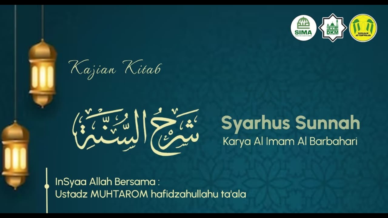 53. SYARHUS SUNNAH AL-IMAM AL-BARBAHARI | USTADZ MUHTAROM افِظَهُ الله تَعَالَى