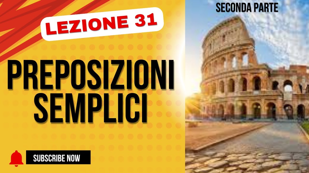 LEZIONE 31 Italiano desde cero: Le Preposizioni Semplici, seconda parte.