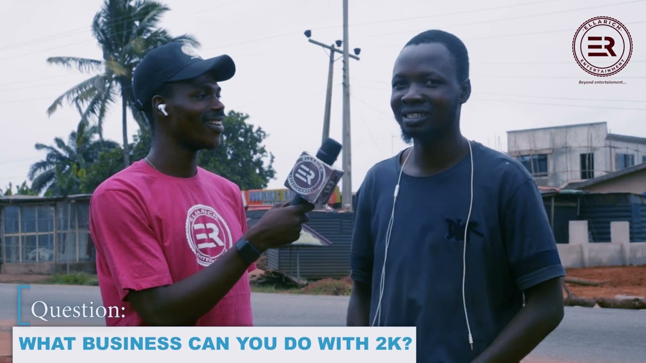 DO YOU KNOW YOU CAN START A BUSINESS WITH 2K? WATCH AND LEARN FROM THE STREET LOL!