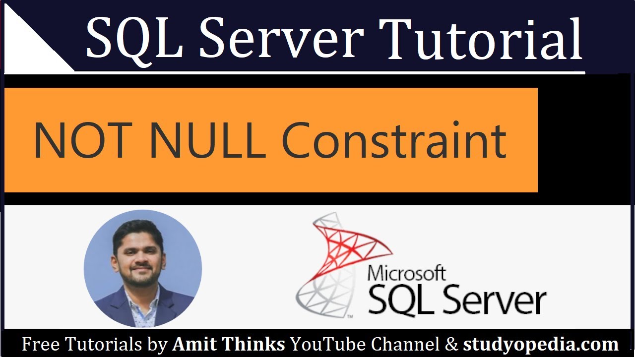SQL NOT NULL Constraint | SQL Server Tutorial for Beginners