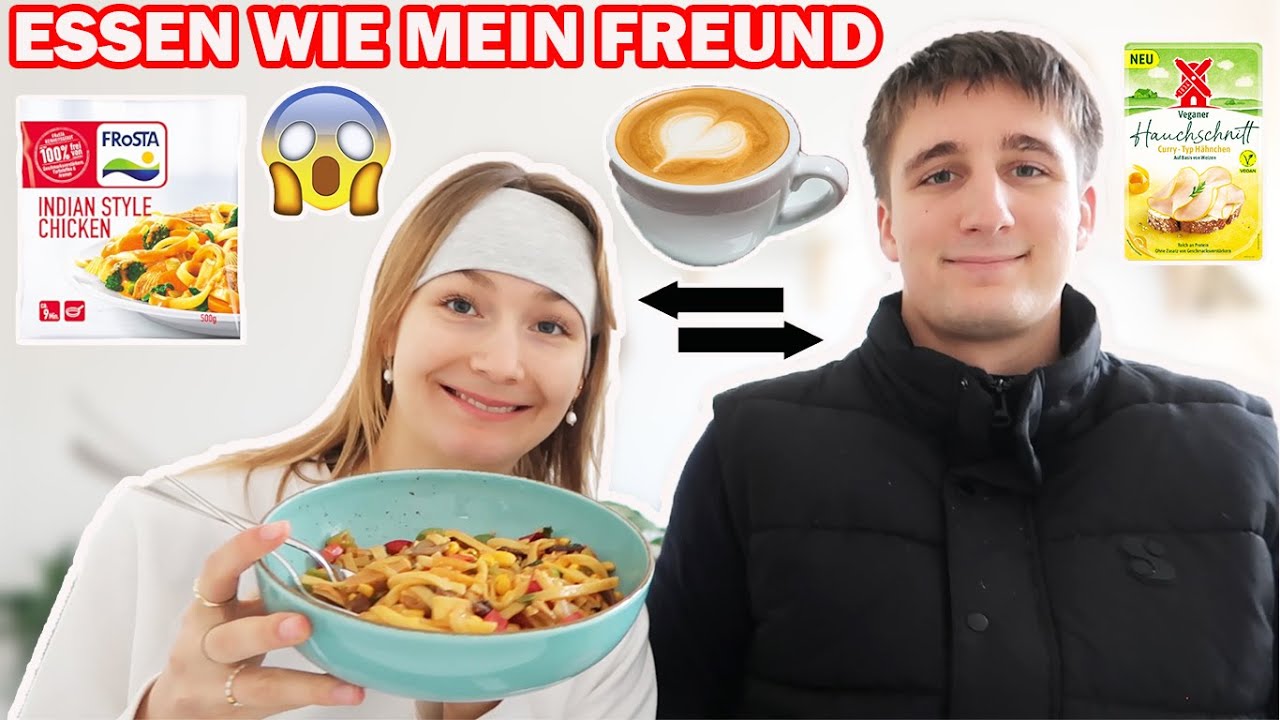 1 Tag essen wie mein FREUND (unsicher was mich da erwartet)