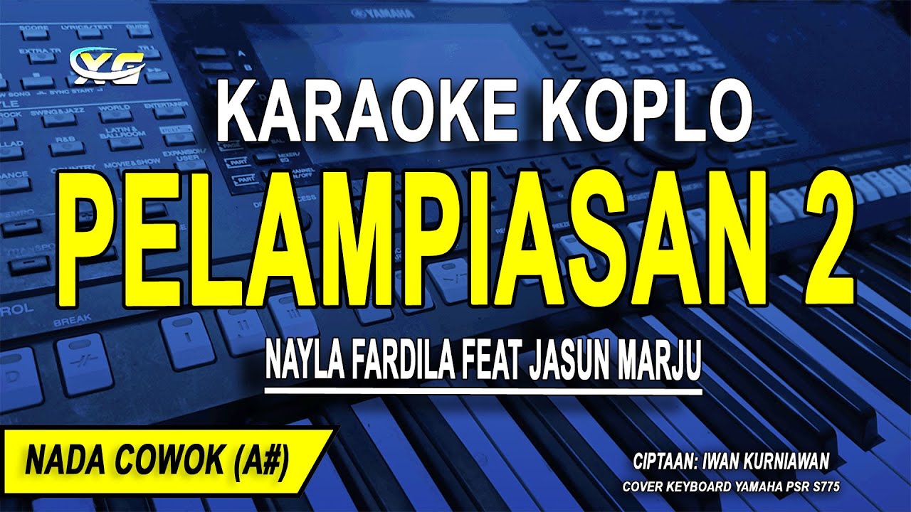 PELAMPIASAN 2 - Karaoke Koplo Nada Cowok (NAYLA FARDILA FEAT JASUN MARJU)
