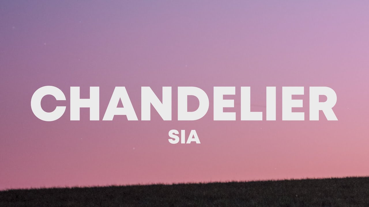 Sia - Chandelier (Lyrics)