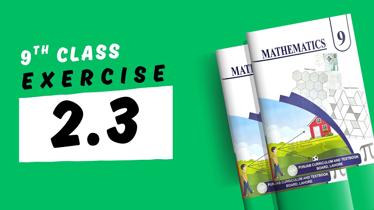 Exercise 2.3 - 9th Class Math | New Smart Syllabus (Updated Version)