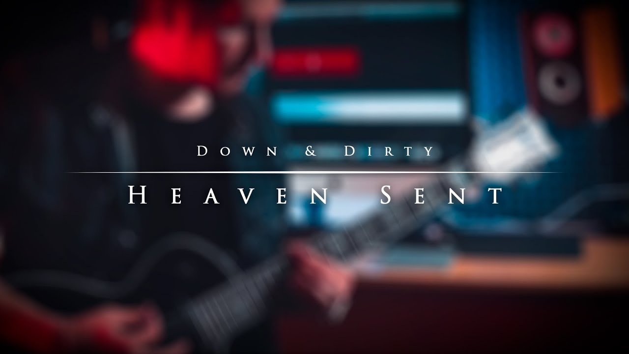 HEAVEN SENT | DOWN & DIRTY | Guitar cover