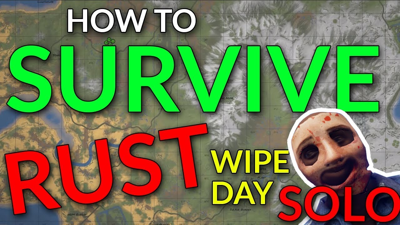 How to Survive Wipe Day on RUST as a Solo Player