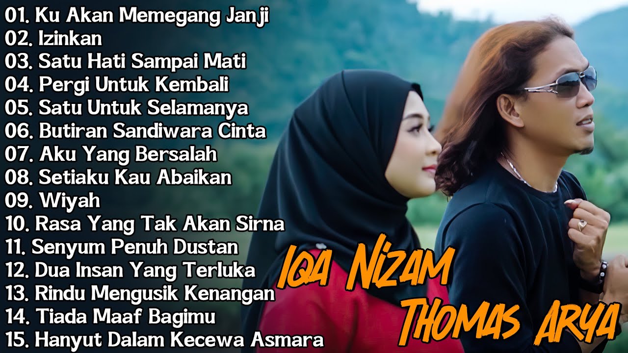 Thomas Arya Feat Iqa Nizam Full Album Terbaru dan Terpopuler 2025 ~ Ku Akan Memegang Janji, Izinkan