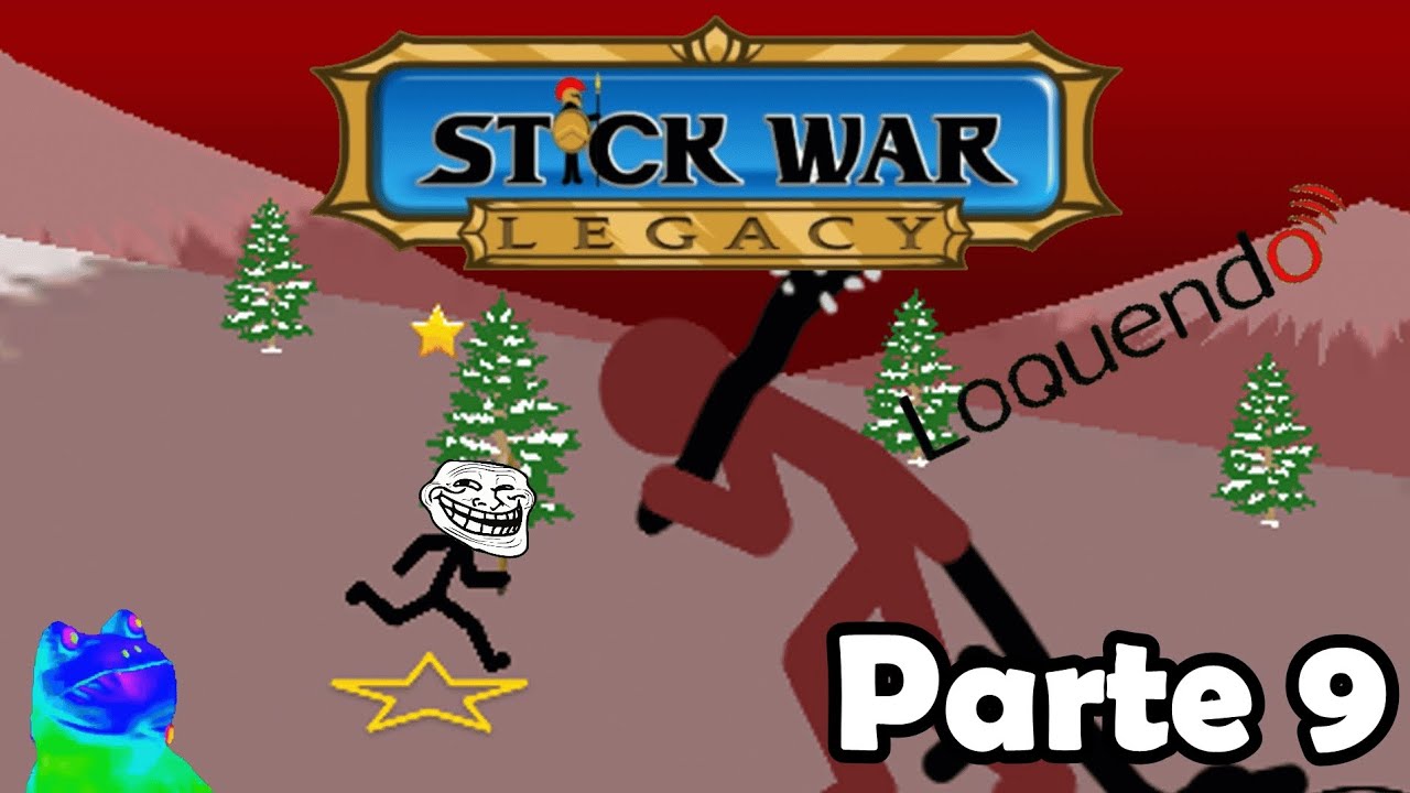 El truco del iraespadín - Stick War: Legacy (Parte 9 Loquendo)