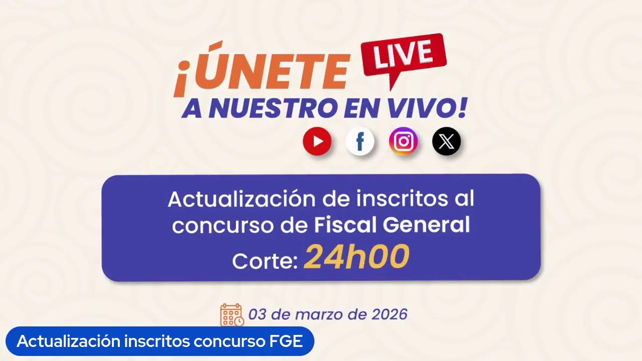 En vivo inscripciones concurso FGE 03-03-2026
