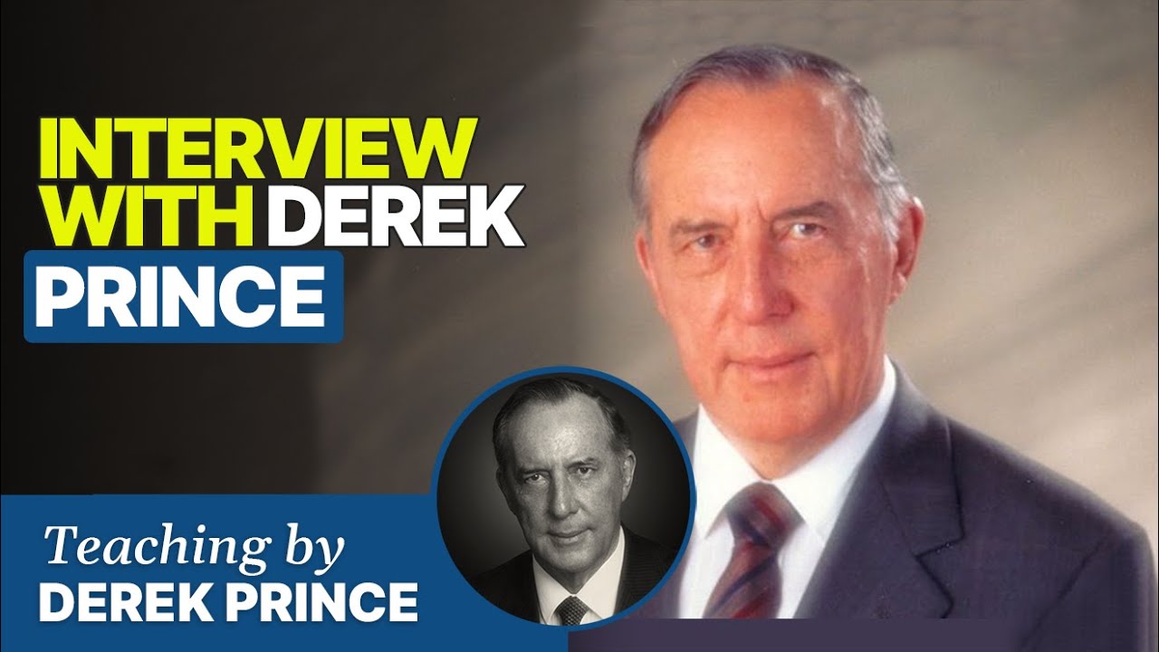 Interview with Derek Prince