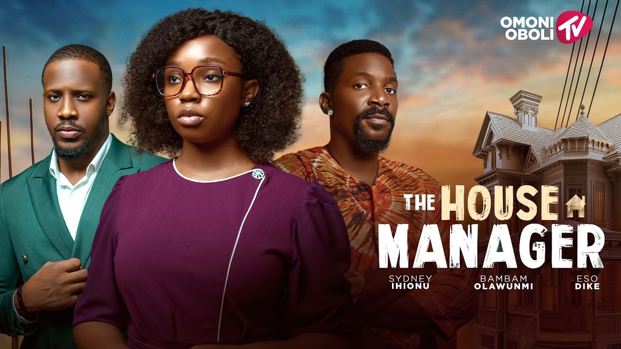 THE HOUSE MANAGER - Nigerian Movies 2026 Latest Full Movies