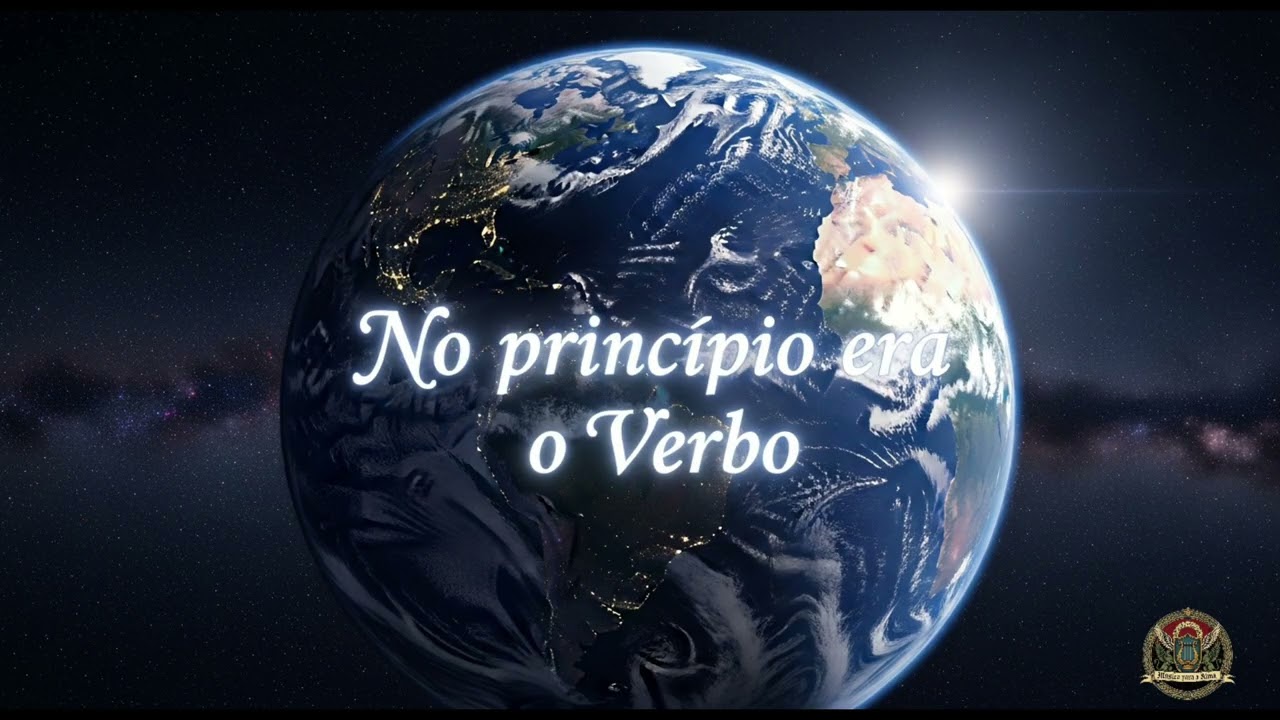 NO PRINCÍPIO ERA O VERBO  | MUSICA PARA  SUA ALMA.