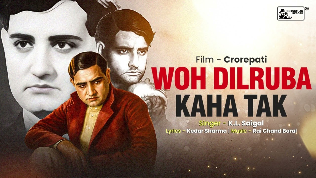 Wo Dilruba Kaha Tak | K.L.Saigal & Pahari Sanyal | Old Hindi Film Song | Purane Gaane