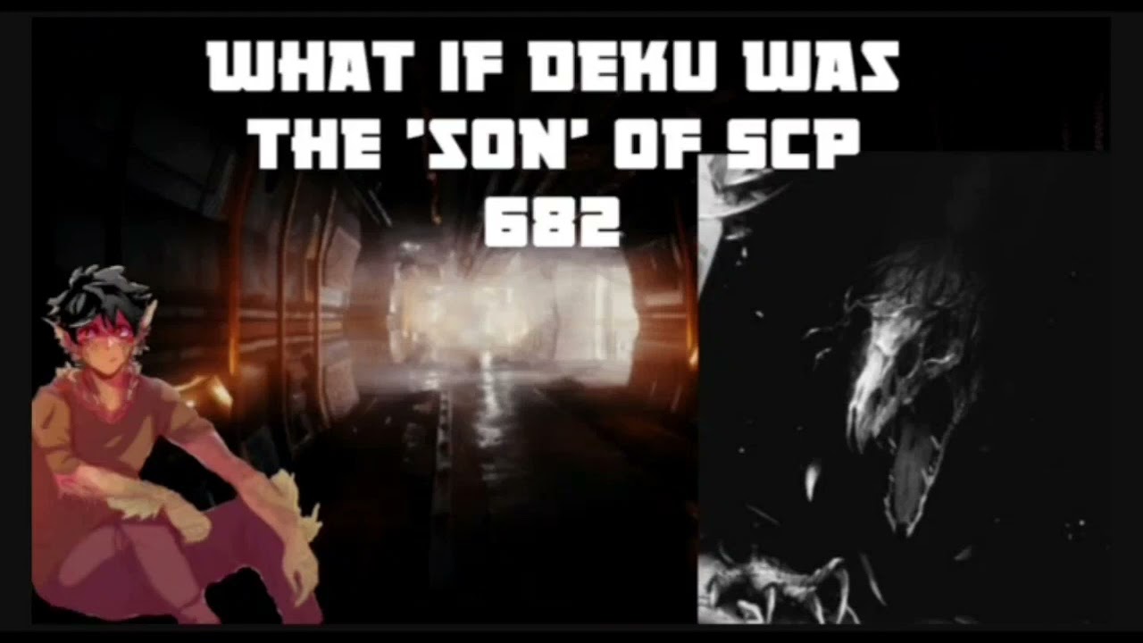 What if Deku was the 'son' of scp 682 part 5 (A field test)