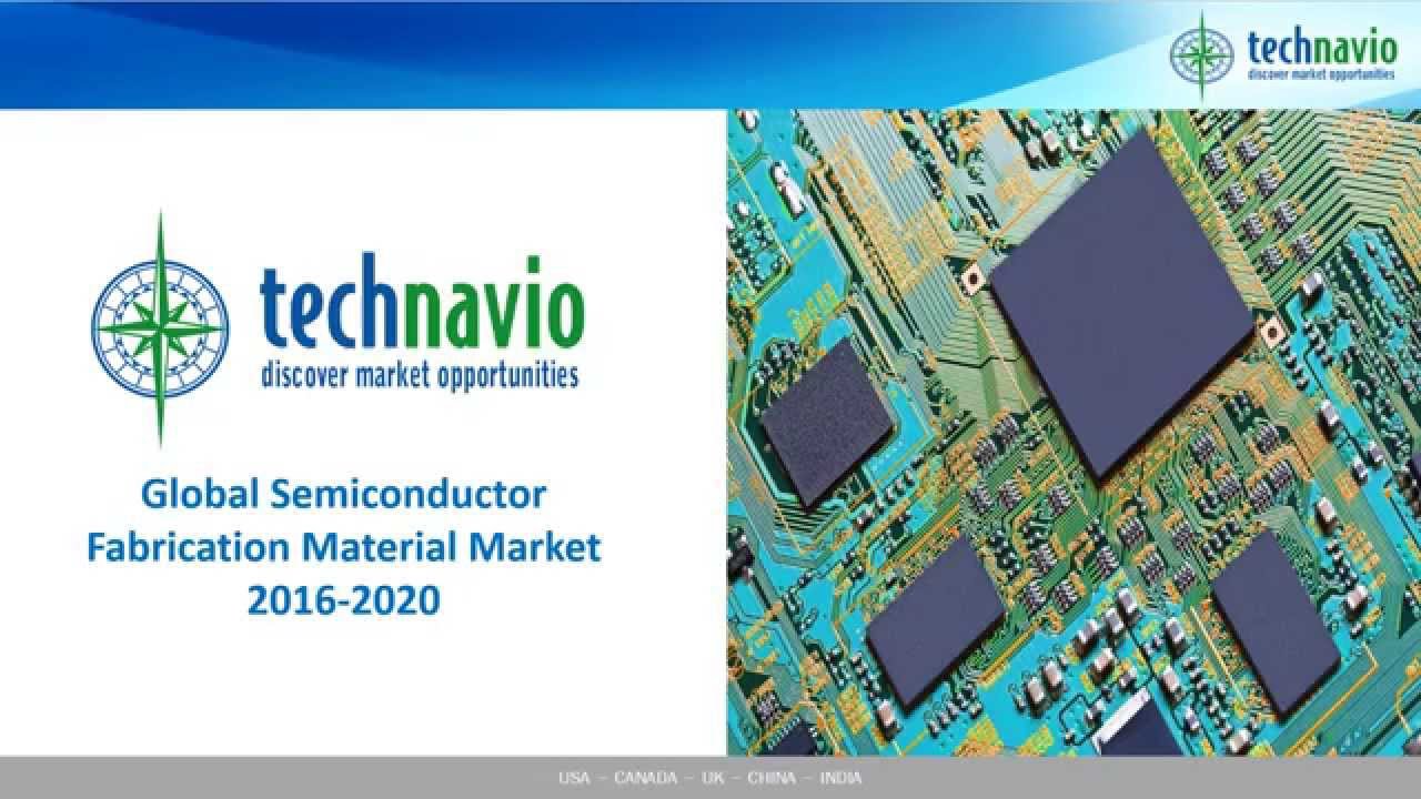 Global Semiconductor Fabrication Material Market 2016-2020