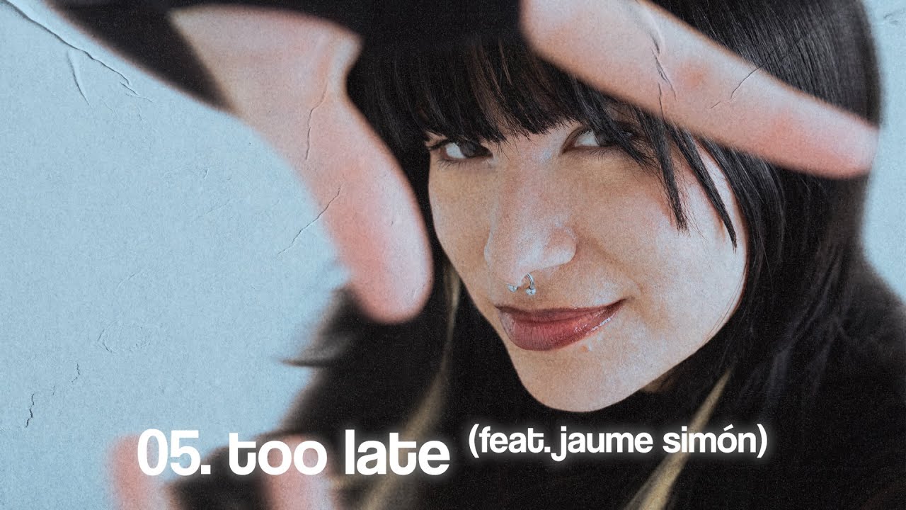 Paula Simón - too late (feat. Jaume Simón)