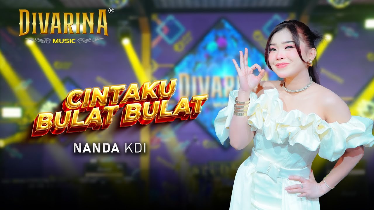 CINTAKU BULAT BULAT - NANDA KDI - DIVARINA MUSIC