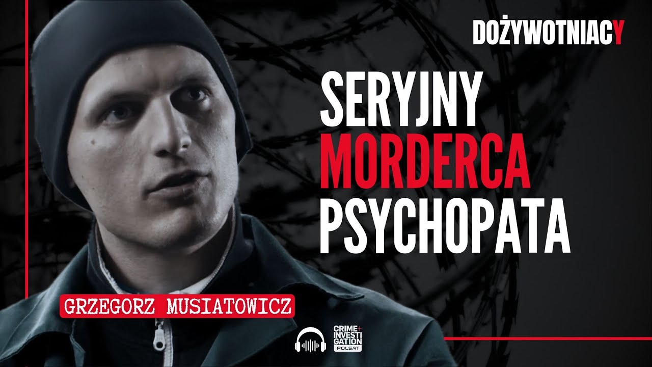 🎙 Bezwzględny seryjny morderca - Grzegorz Musiatowicz | Dożywotniacy | PODCAST