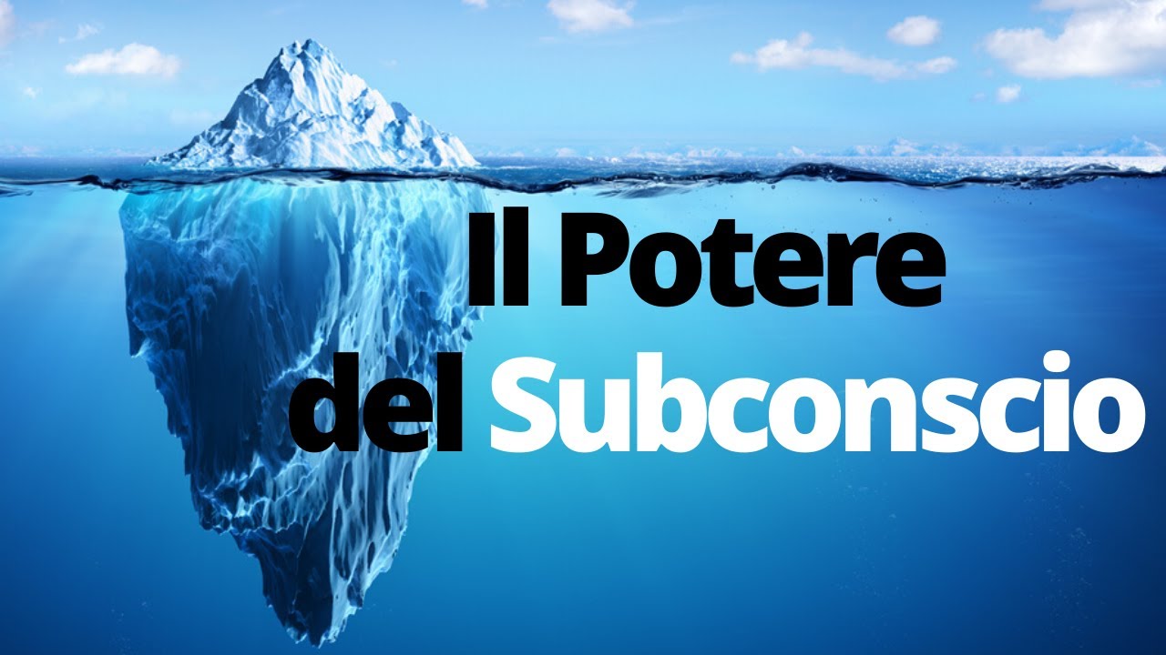 Il Potere del Subconscio: Cos'&egrave; e Come Funziona l'Inconscio