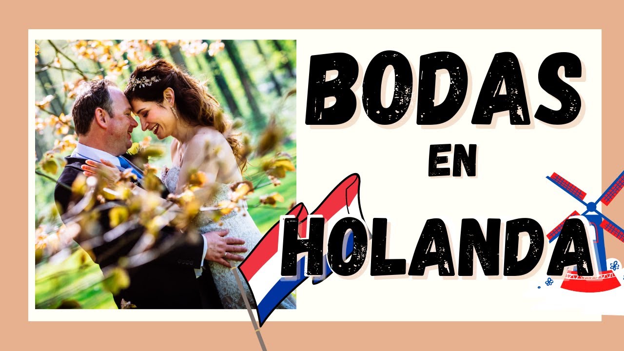🌏 ¿Como son las bodas en Holanda?🌏