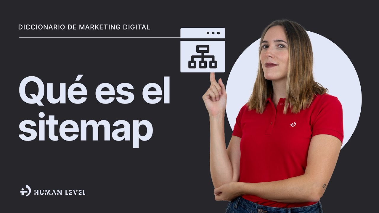 ¿Qué es el SITEMAP? | Diccionario de Marketing Digital