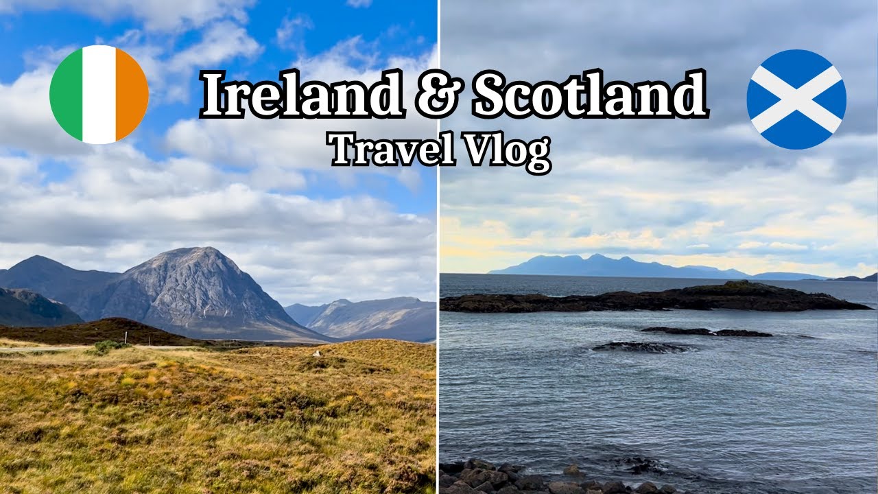 IRELAND & SCOTLAND Travel Vlog ✈️🏞️ Dublin, Highland Cows & Ben Nevis!
