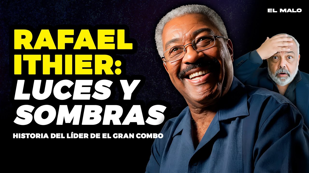 Rafael Ithier: Vida o OBRA de una LEYENDA de la salsa | El Malo