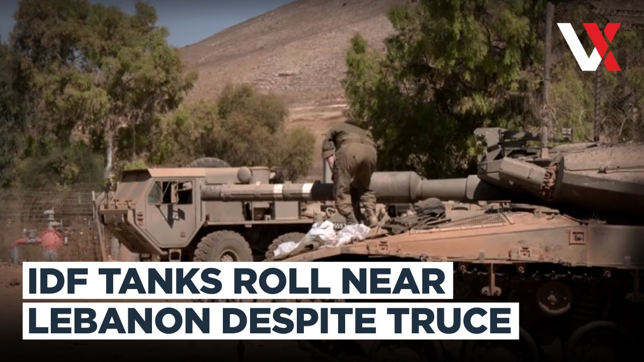 Israel Deploys Tanks Near Lebanon Border Despite Ceasefire With Hezbollah | VERTEX