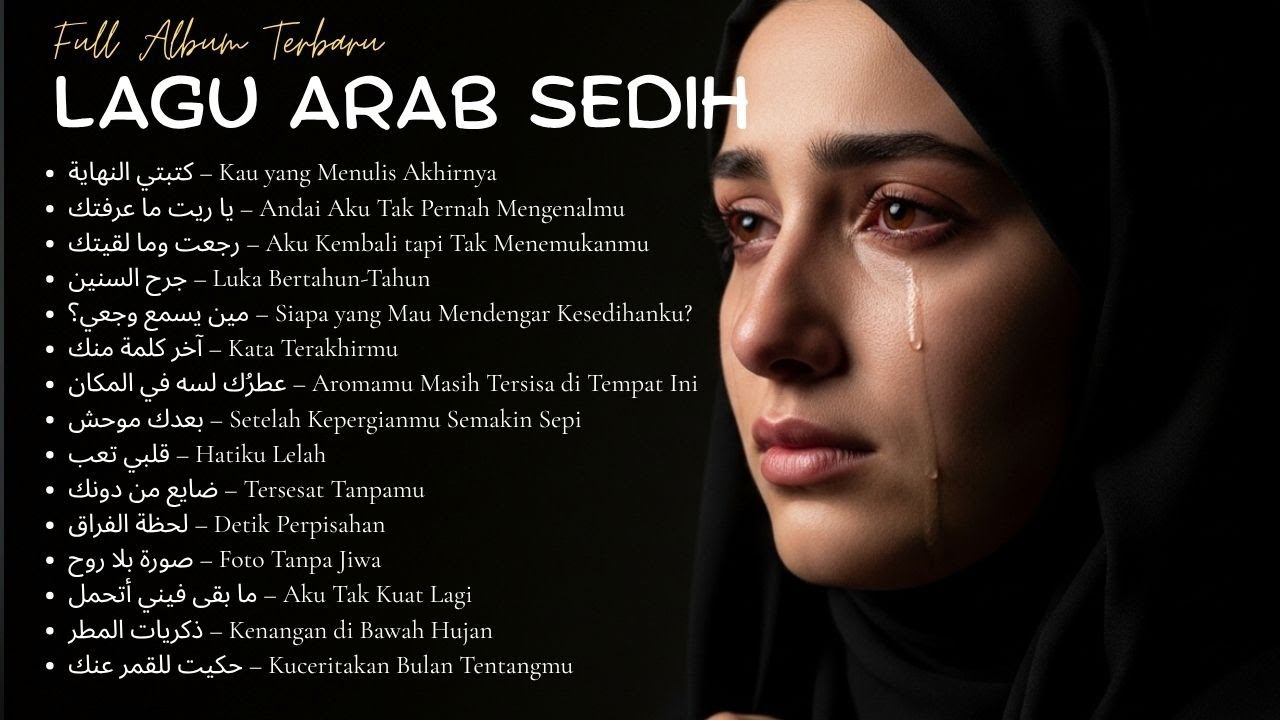 Arab Sad Song Collection – Kumpulan Lagu Arab Sedih Terbaru