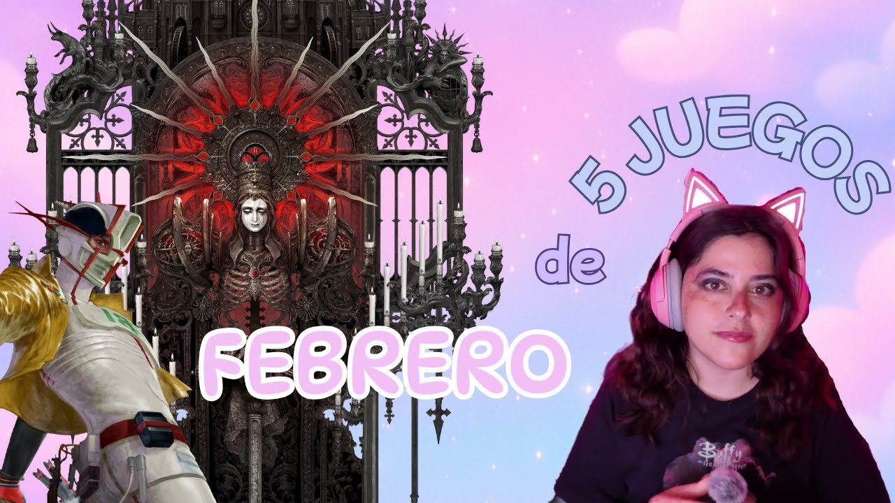 &iexcl;5 Juegos de Febrero 2026 que estoy Esperando!
