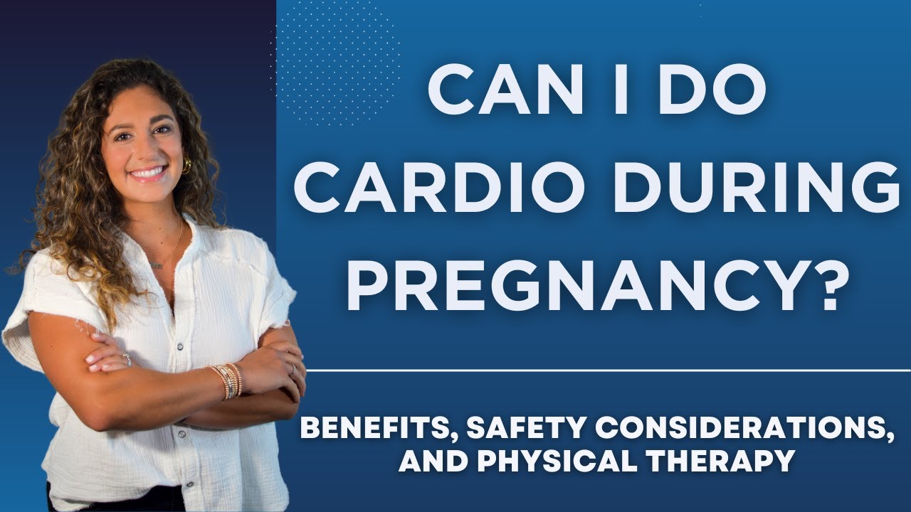 Can I Do Cardio During Pregnancy? Benefits, Safety Considerations, and Physical Therapy