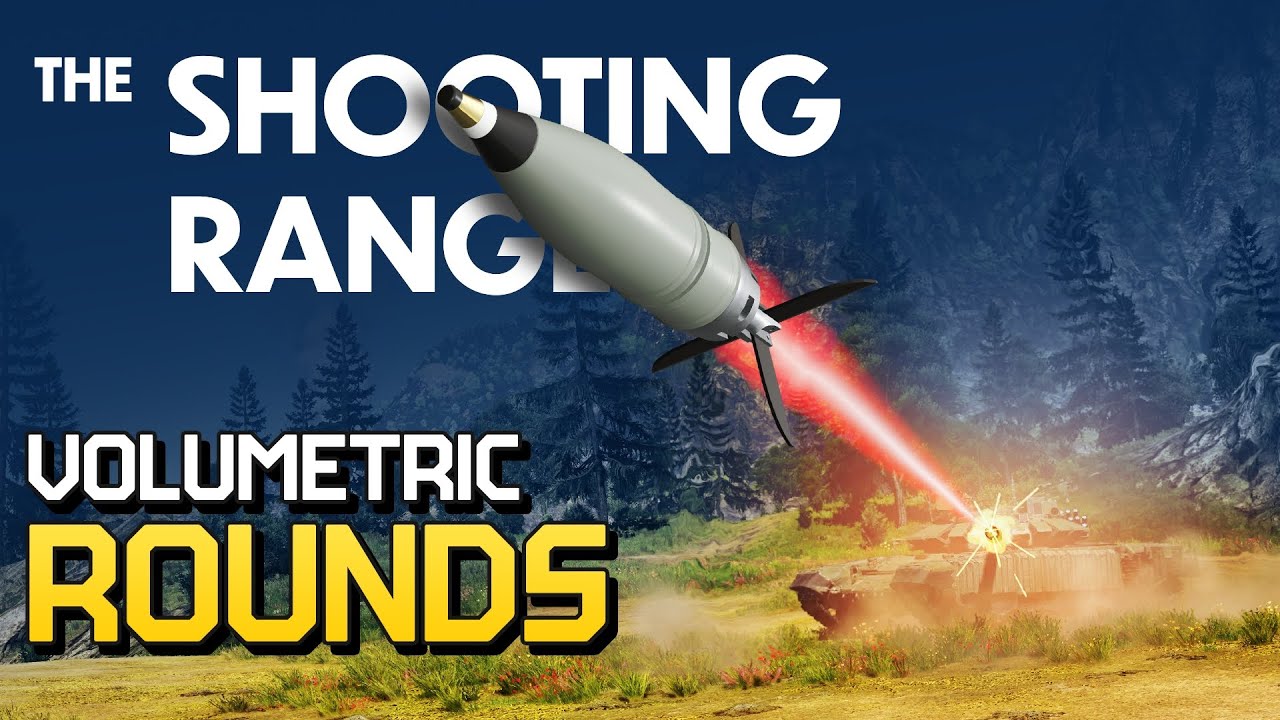 THE SHOOTING RANGE 216: Volumetric rounds / War Thunder