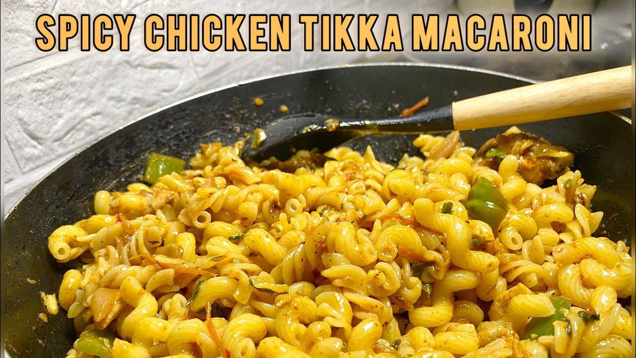 Spicy Chicken Tikka Macaroni Recipe | Easy & Creamy Pasta Recipe at Home | Ramadan Recipe 