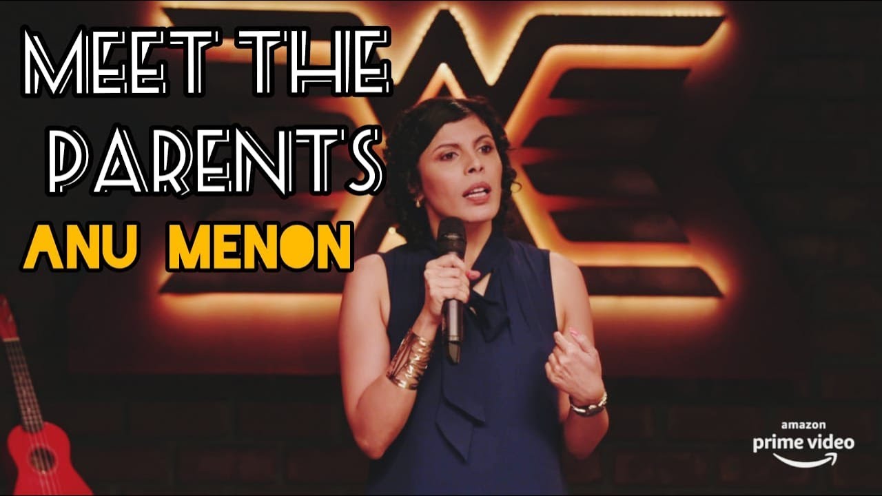 Meet the Parents | Stand-up Comedy by Anu Menon