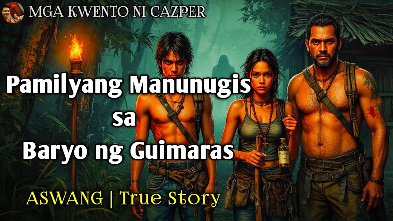 PAMILYANG MANUNUGIS SA GUIMARAS | Kwentong Aswang | True Story