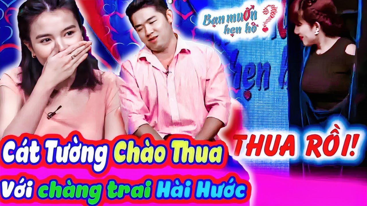 Cát Tường chào thua chàng trai có sở thích kỳ lạ tìm vợ khiến bạn gái đỏ mặt | Bạn Muốn hẹn Hò