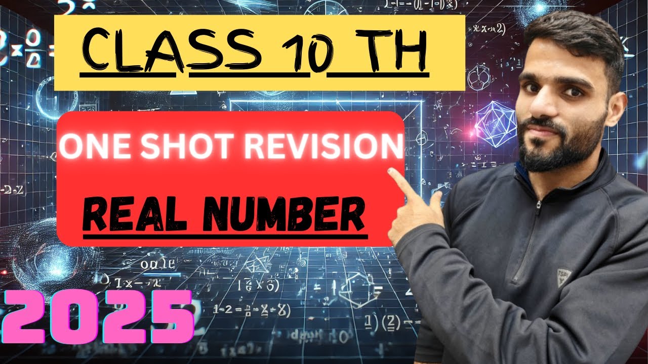 Class 10 Math | Real Numbers One-Shot Revision 🔥 | Score Full Marks  in Board 2025!! 