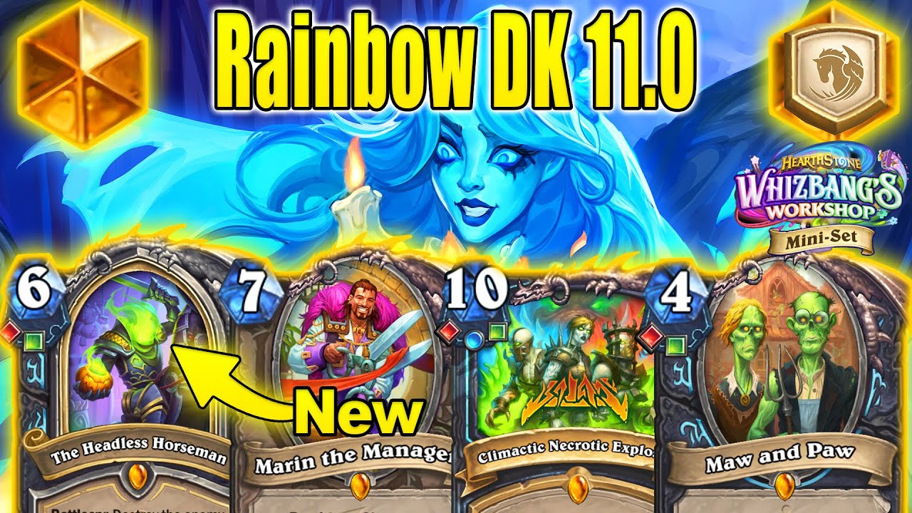 NEW Rainbow DK 11.0 Is Best DK Deck To Craft For Legend At Whizbang's Workshop Mini-Set| Hearthstone