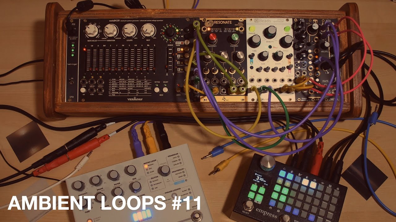 Ambient loops #11 ∞ Eurorack (meloDICER, Resonate, Beads, Øchd, Fx Aid) + Microcosm + ZOIA