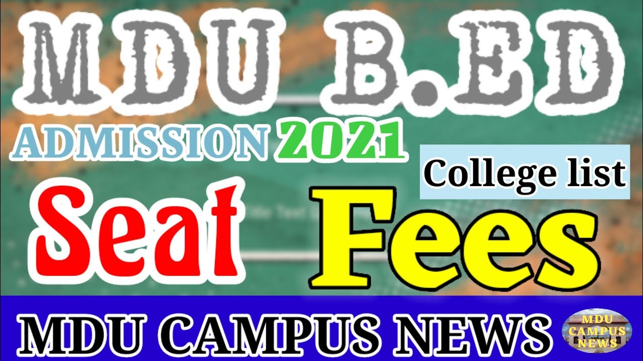 MDU B.ed College list, Seat, Fees || A to Z details || mdu b.ed admission 2021 || mdu campus news