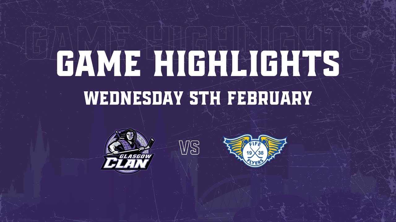 HIGHLIGHTS: 05/02/25 - Glasgow Clan 9 Fife Flyers 4