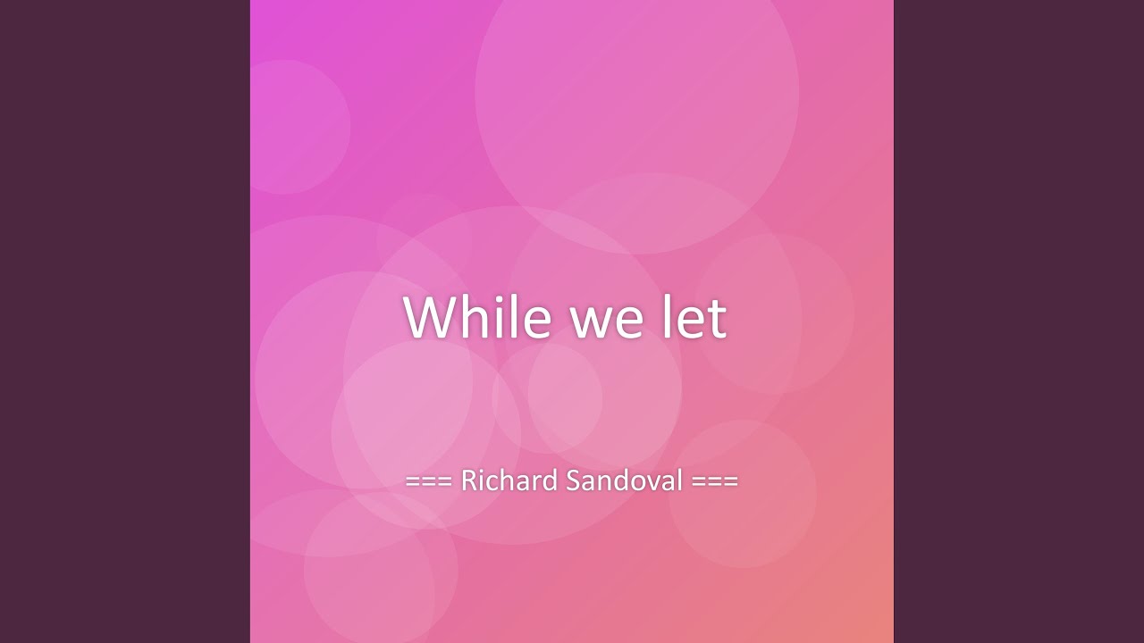 While we let