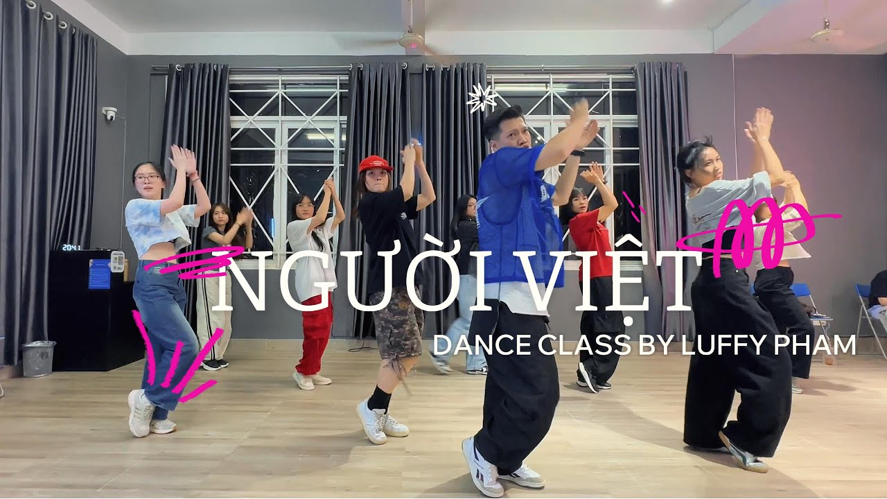NGƯỜI VIỆT - HÀ LÊ, SOOBIN, 16 TYPH, LIL WUYN, KIMLONG | DANCE CLASS BY LUFFY PHẠM