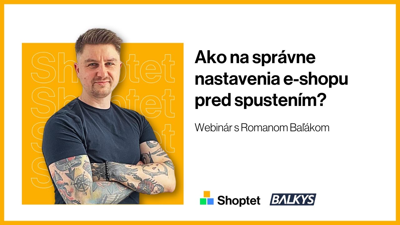 Shoptet a Balkys Trade: Ako na správne nastavenia e-shopu pred spustením?