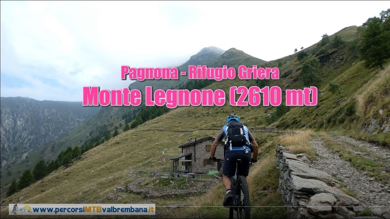 Pagnona - Rifugio Griera - Monte Legnone (2610 m)