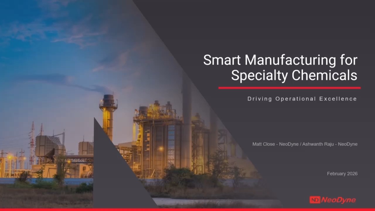 Smart Manufacturing for Specialty Chemicals | NeoDyne Webinar