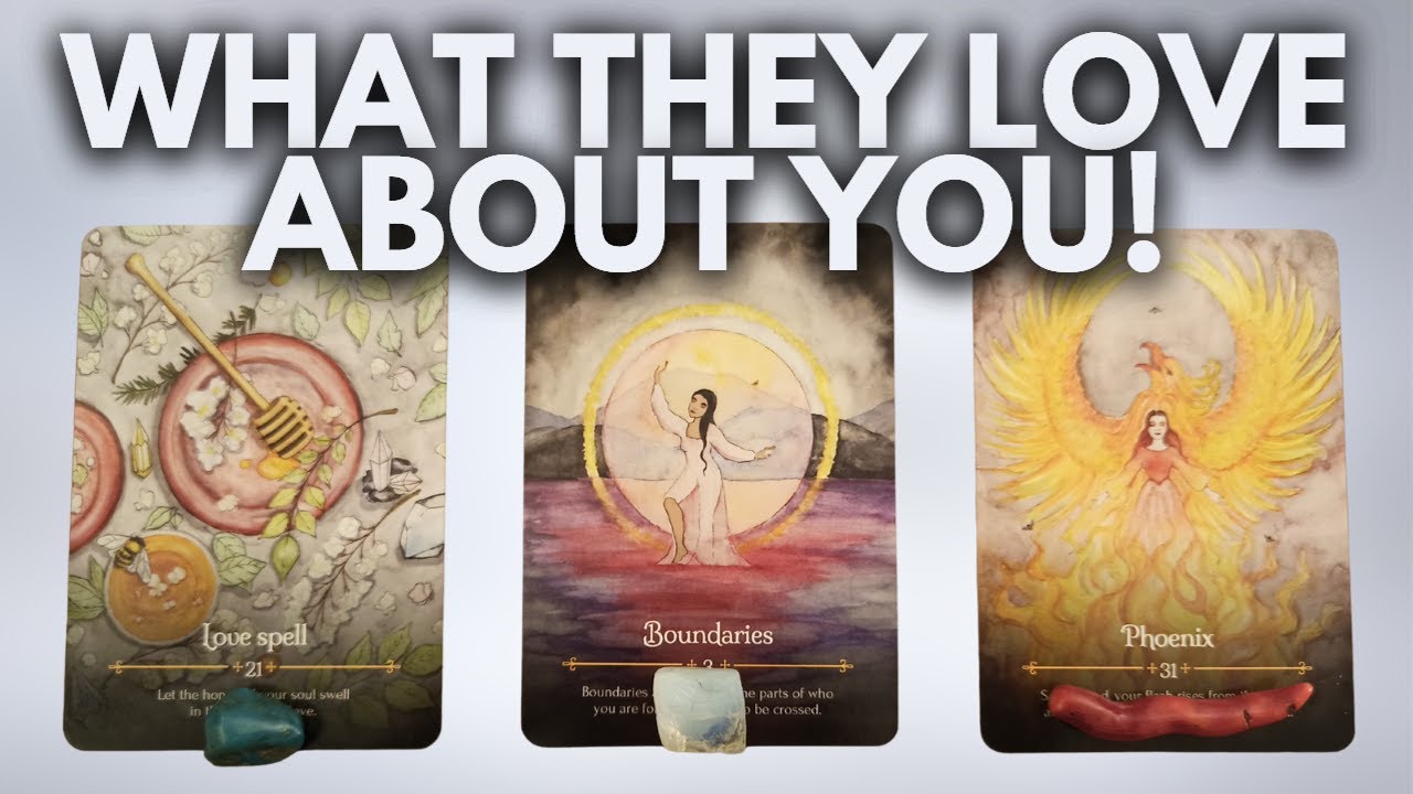 WHAT THEY LOVE ABOUT YOU!  PICK A CARD TIMELESS TAROT READING