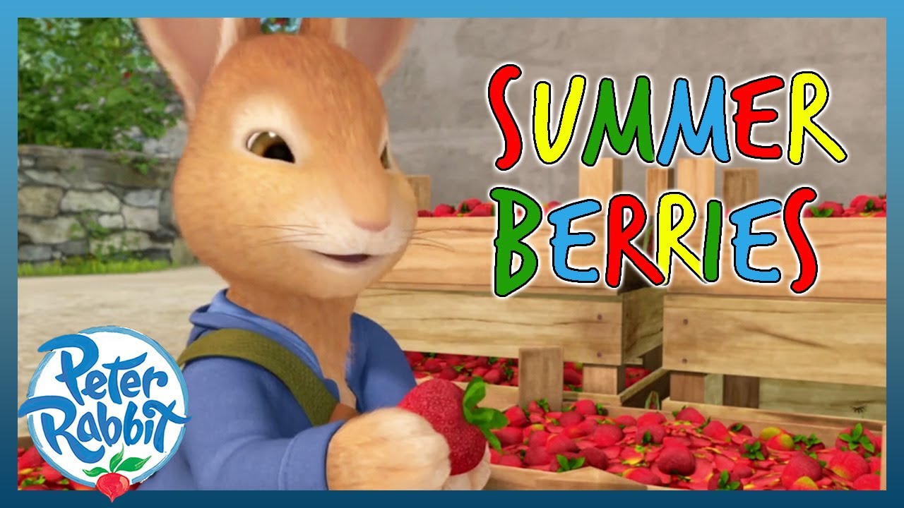 @OfficialPeterRabbit - 🍓🫐 Summer Berries 🫐🍓 | SUMMER | Cartoons for Kids