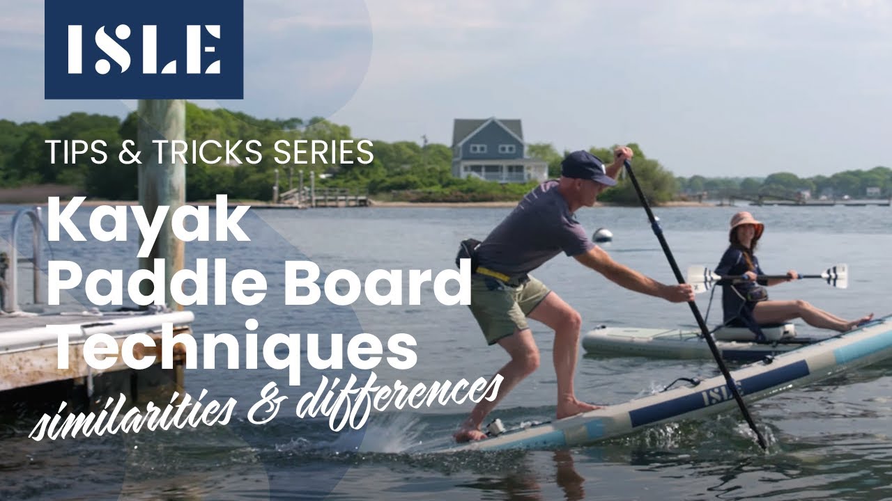 Paddle Board vs Kayak Technique - Similarities and Differences